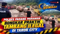 PADANG PARIAMAN POLICE BUST ILLEGAL MINING OPERATION IN TAROK CITY