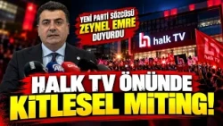 BREAKING NEWS! Protest Rally Decided in Front of Halk TV! Zeynel Emre Announced the Date and Time