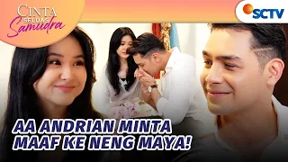 SWEET BANGET!! Akhirnya Andrian dan Maya Baikan | Cinta Seluas Samudra - Episode 13