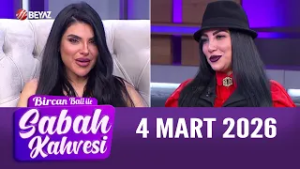 Bircan Bali ile Sabah Kahvesi 4 Mart 2026
