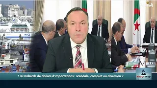 130 milliards de dollars d’importations : scandale, complot ou diversion ?