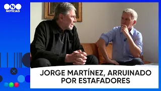 JORGE MARTÍNEZ, RUINED by SCAMMERS #TelefeNoticias