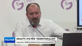 DRAFTI I PS PËR ‘TERRITORIALEN’/ Mazniku: Qëllimi është të forcojmë bashkitë