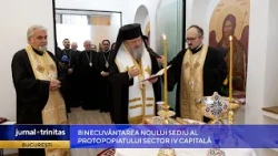 Binecuvântarea noului sediu al Protopopiatului Sector IV Capitală