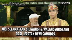 Misi Selamatkan Siliwangi Dari Jeratan Dewi Samudra | KEMBALINYA RADEN KIAN SANTANG | EPS. 209