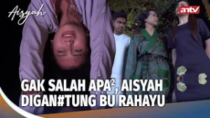 Ibu Rahayu Mulai Khawatir dengan Aisyah??? | Aisyah ANTV Eps 9 (2/5)