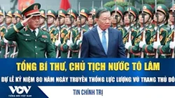 General Secretary and President To Lam Attends 80th Anniversary Ceremony of the Capital's Armed F...