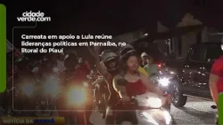 Motorcade in support of Lula brings together political leaders in Parnaíba, on the coast of Piauí