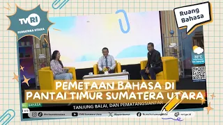 RUANG BAHASA [Pemetaan Bahasa di Pantai Timur Sumatera Utara] TVRI SUMATERA UTARA