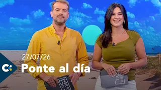 Ponte al día | 27/07/26