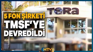 NTV 09/29/2026 5 Investment Funds Including Tera and Pusula Yatırım Transferred to TMSF