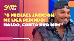 On #SemCensura, singer Naldo Benny tells the story of a conversation he had with Michael Jackson