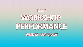 B.E.S.T. Workshop Performance - July 17, 2026