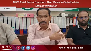 GPCC Chief Raises Questions Over Delay in Cash-for-Jobs Scam Investigation