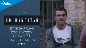 ''Etxe barruan egon nitzen bizpahiru hilabete atera gabe''