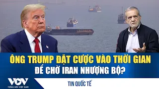 Is Trump betting on time to force Iran to concede? | VOV