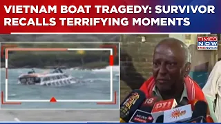 Vietnam Boat Tragedy: Survivor Recalls Terrifying Moments After Boat Overturned | Exclusive