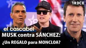 "Tirano, fascista y traidor del pueblo": Elon Musk arremete contra Pedro Sánchez | El Cascabel