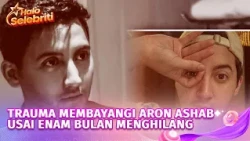 Aron Ashab Mengaku Disekap dan Jadi Korban Penganiayaan | Halo Selebriti