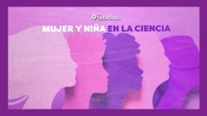 Mujer y niña en la ciencia | #EnTrending