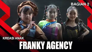 FRANKY AGENCY - BAGIAN 2 | KREASI ANAK