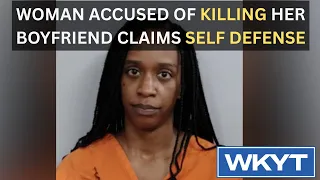 A woman accused of killing her boyfriend is claiming self defense