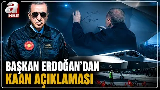 Başkan Erdoğan'dan KAAN Açıklaması! KAAN Projesinde Son Durum Ne? | A Haber