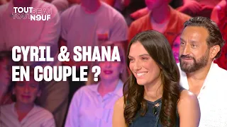 Cyril Hanouna et Shana Loustau disent TOUT sur leur relation