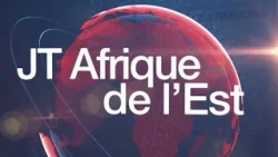 Le journal de l'Afrique de l'Est du vendredi 09 octobre 2026