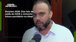 Eleições 2026: Ziza fala de saída do MDB e comenta futuro partidário na Alepi