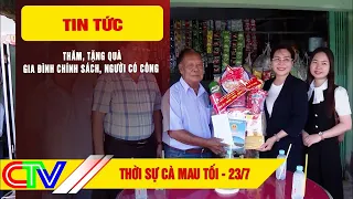 THỜI SỰ CÀ MAU TỐI 23-7-2026 THĂM, TẶNG QUÀ GIA ĐÌNH CHÍNH SÁCH, NGƯỜI CÓ CÔNG