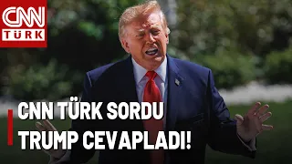 CNN TÜRK Asked Trump About the Sanctions! Here Is Trump's Answer...