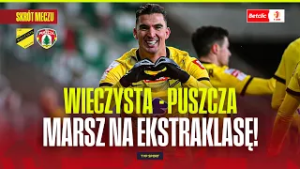 SKRÓT: WIECZYSTA KRAKÓW - PUSZCZA NIEPOŁOMICE. MARSZ NA EKSTRAKLASĘ! BETCLIC 1 LIGA - 21. KOLEJKA