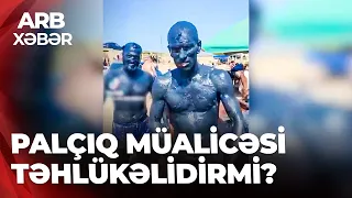 ARB XƏBƏR - Palçıq müalicəsi şəfa verir, yoxsa təhlükə yaradır? - Duz gölü ilə bağlı iddialar