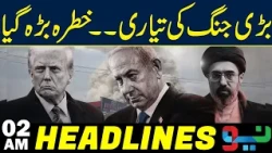 Preparing for a Major War! Tensions Escalate as Threat Grows | Headlines 02AM | Neo News