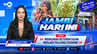 JAMBI HARI INI | Mengubah Keterbatasan Menjadi Peluang Ekonomi#TVRIJambi#MediaPemersatuBangsa