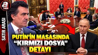 Putin'in Önündeki Dosyada Ne Var? İşte Putin'in Masasındaki Kırmızı Dosya... | A Haber
