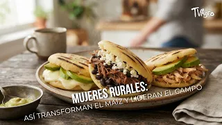 Mujeres Rurales: Así Transforman el Maíz y Lideran el Campo- TvAgro por Juan Gonzalo Angel