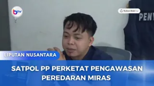SATPOL PP PERKETAT PENGAWASAN PEREDARAN MIRAS