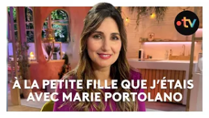 8 mars - "À la petite fille que j'étais" avec Marie Portolano