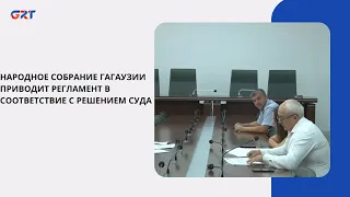 PEOPLE'S ASSEMBLY OF GAGAUZIA ALIGNS REGULATIONS WITH COURT RULING