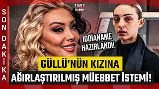 #BREAKINGNEWS | Indictment Prepared! Life Imprisonment Requested for Güllü's Daughter! - TGRT Haber