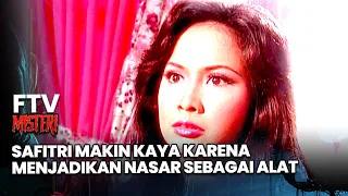 Safitri Gets Richer by Using Nasar as a Tool | Mystery FTV