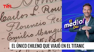 La historia del único chileno que viajó en el Titanic | El medio día