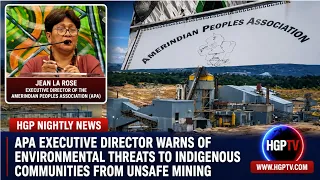 APA Executive Director Warns Of Environmental Threats To Indigenous Communities From Unsafe Mining.