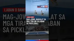 Laban o Bawi?  Mag-jowa, nagulat sa mga tira ng kalaban sa pickleball | GMA News Feed