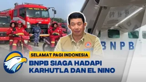 BNPB Siapkan Satgas Darat dan Waterbombing Hadapi Karhutla & El Nino - [Selamat Pagi Indonesia]