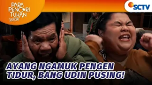 Pengen Tidur, Bang Udin Suruh Ayang Tidur Di Pos Ronda?! | Para Pencari Tuhan Jilid 19 - Episode 16