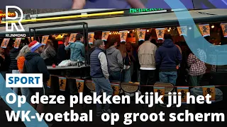 Op deze plekken kijk jij WK-voetbal op groot scherm | Rijnmond
