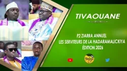 P2  ZIARRA ANNUELLE LES SERVITEURS DE LA HADARA MALICKIYA ÉDITION 2026